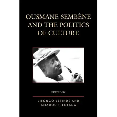 Ousmane Sembene and the Politics of Culture