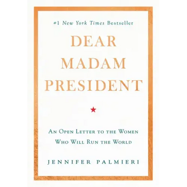 Dear Madam President