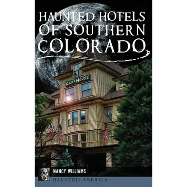Haunted Hotels of Southern Colorado