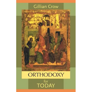 Orthodoxy for Today