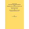 Abstracts of the Testamentary Proceedings of the Prerogative Court of Maryland. Volume XLII: 1776-1777. Liber: 47 (Pp. 97-End) & Abstracts of Inventor