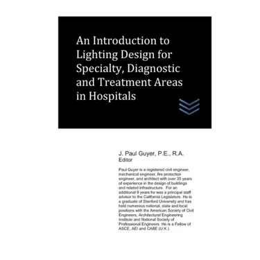 An Introduction to Lighting Design for Specialty, Diagnostic and Treatment Areas in Hospitals