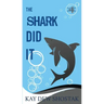 The Shark Did It