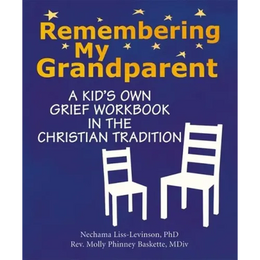 Remembering My Grandparent: A Kid's Own Grief Workbook in the Christian Tradition