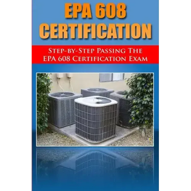 Step by Step passing the EPA 608 certification exam