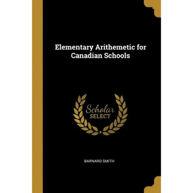 Elementary Arithemetic for Canadian Schools