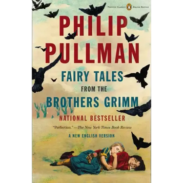 Fairy Tales from the Brothers Grimm: A New English Version (Penguin Classics Deluxe Edition)