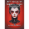 AI's Guide to Satanic Cults A Crash Course in Starting Your Own Cult