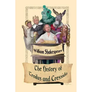 The History of Troilus and Cressida