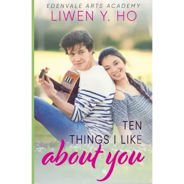 Ten Things I Like About You: A Sweet YA Romance