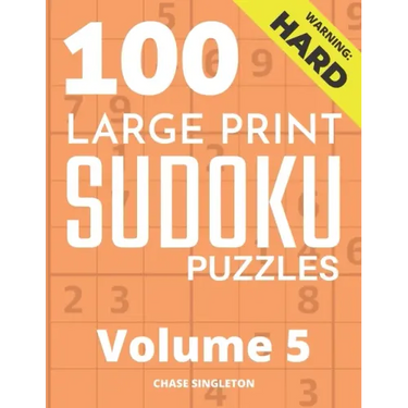 100 Large Print Hard Sudoku Puzzles - Volume 5 - One Puzzle Per Page - Solutions Included - Puzzle Book For Adults