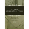 Letters of General John Forbes relating to the Expedition Against Fort Duquesne