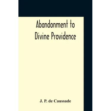 Abandonment To Divine Providence