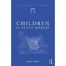 Children as Place-Makers: The Innate Architect in All of Us