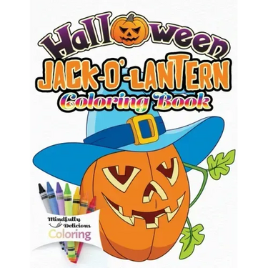 Halloween Jack-o'-lantern Coloring Book: The Perfect Halloween Gift for Toddlers and Young Children No Scary Pictures