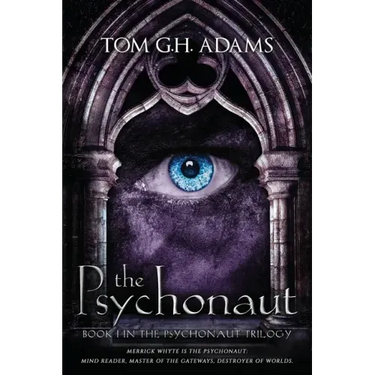 The Psychonaut: Book 1 of the Psychonaut Trilogy