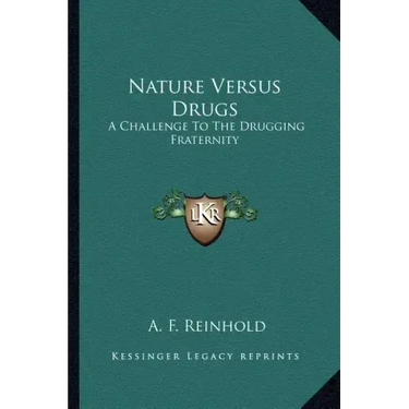 Nature Versus Drugs: A Challenge to the Drugging Fraternity