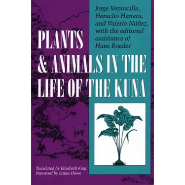 Plants and Animals in the Life of the Kuna