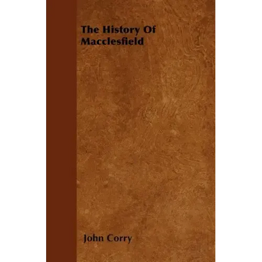 The History Of Macclesfield