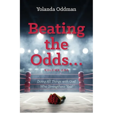 Beating the Odds... Doing All Things with God Who Strengthens You!