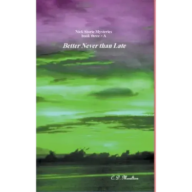 Better Never than Late