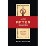 Life After Church: God's Call to Disillusioned Christians