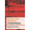 Borders and Migration: The Canadian Experience in Comparative Perspective