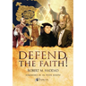Defend the Faith!