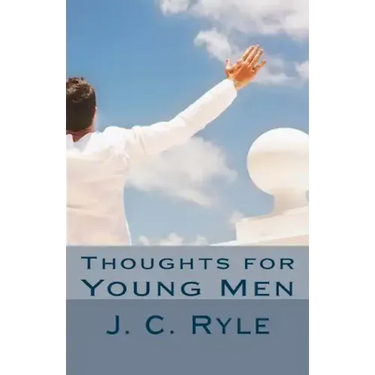 Thoughts for Young Men