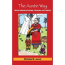 The Auntie Way: Stories Celebrating Kindness, Fierceness, and Creativity