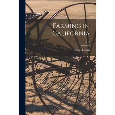 Farming in California; E173