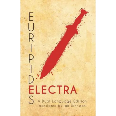 Euripides' Electra: A Dual Language Edition