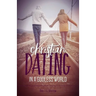 Christian Dating in a Godless World