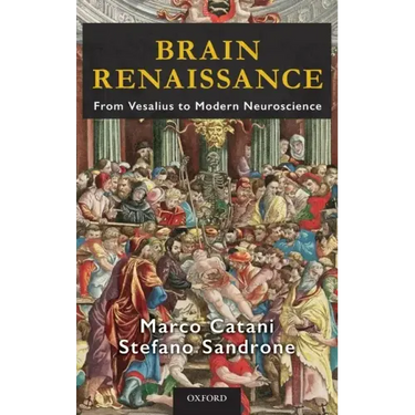 Brain Renaissance: From Vesalius to Modern Neuroscience