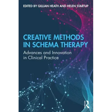 Creative Methods in Schema Therapy: Advances and Innovation in Clinical Practice
