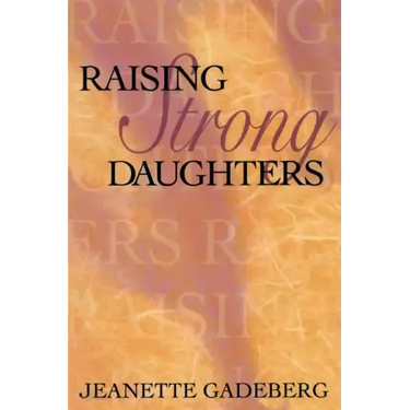 Raising Strong Daughters