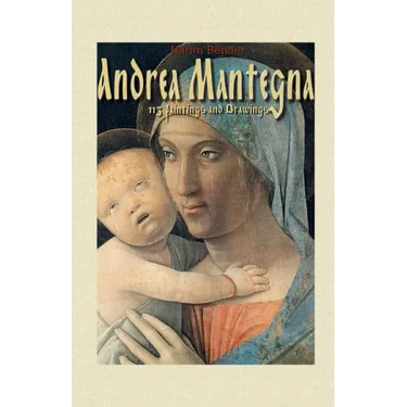 Andrea Mantegna: 113 Paintings and Drawings