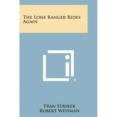 The Lone Ranger Rides Again