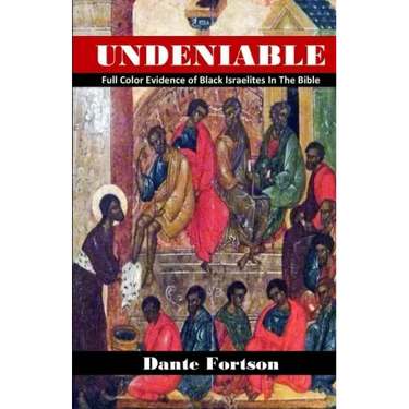 Undeniable: Full Color Evidence of Black Israelites In The Bible