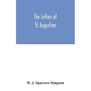 The letters of St. Augustine