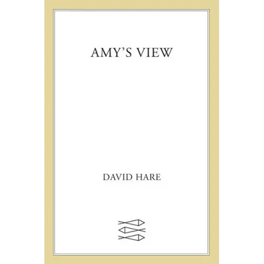 Amy's View: A Play