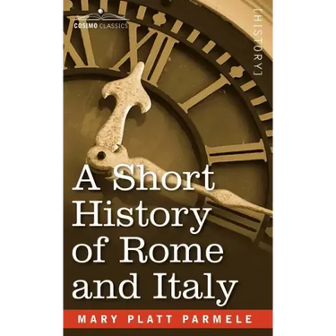 A Short History of Rome and Italy