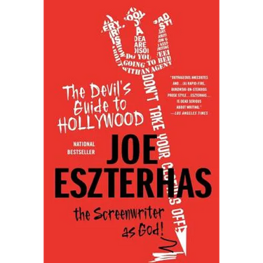 The Devil's Guide to Hollywood: The Screenwriter as God!