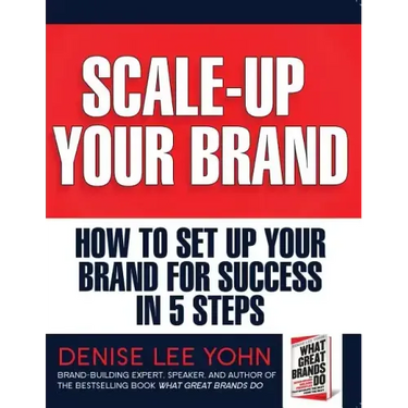 Scale Up Your Brand Workbook: How To Set Up Your Brand for Success in 5 Steps