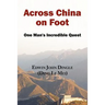 Across China on Foot - One Man's Incredible Quest
