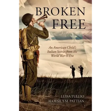 Broken Free: An American Child's Italian Stories from the World War II Era