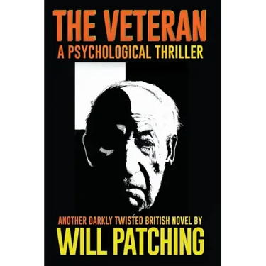 The Veteran: A Psychological Thriller