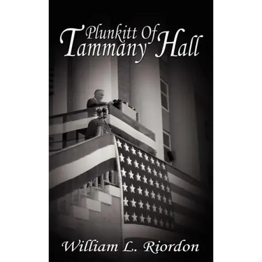 Plunkitt of Tammany Hall