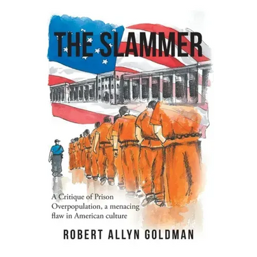 The Slammer: A Critique of Prison Overpopulation, a menacing flaw in American culture