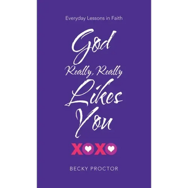 God Really, Really Likes You: Everyday Lessons in Faith